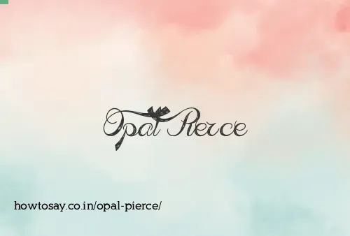 Opal Pierce