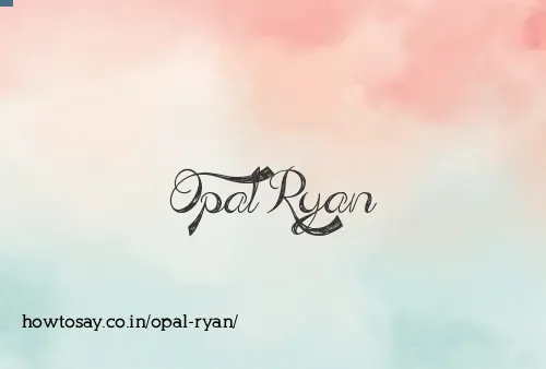 Opal Ryan
