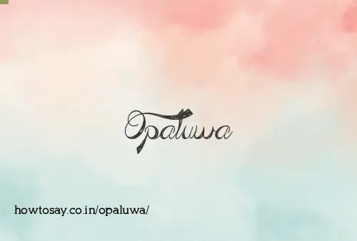 Opaluwa