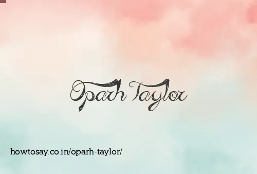 Oparh Taylor