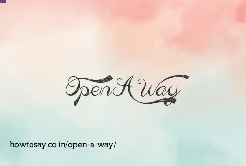 Open A Way
