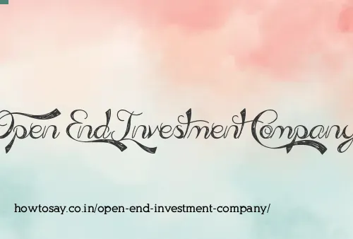Open End Investment Company