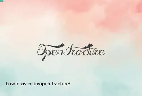 Open Fracture