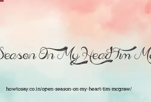 Open Season On My Heart Tim Mcgraw