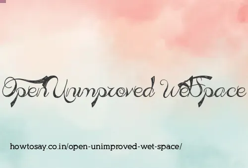 Open Unimproved Wet Space