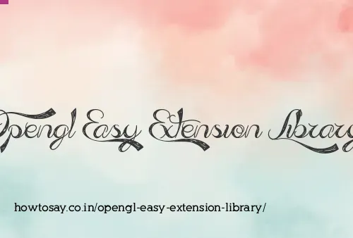 Opengl Easy Extension Library