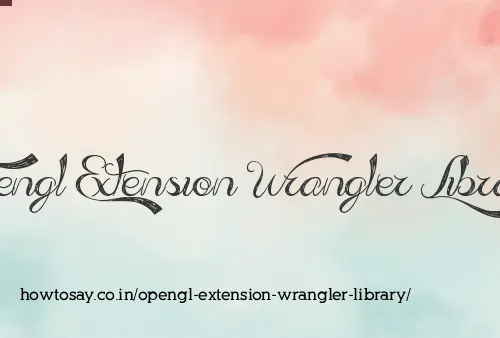 Opengl Extension Wrangler Library