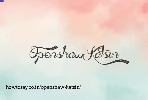 Openshaw Katsin