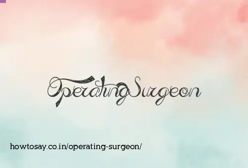 Operating Surgeon
