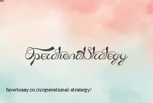 Operational Strategy