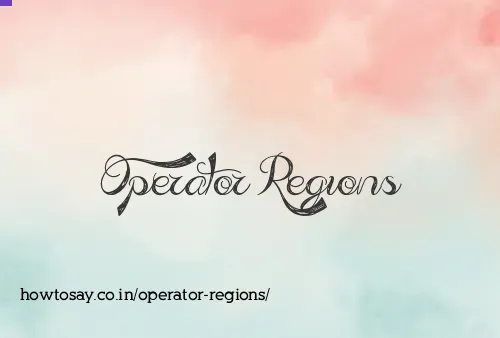Operator Regions