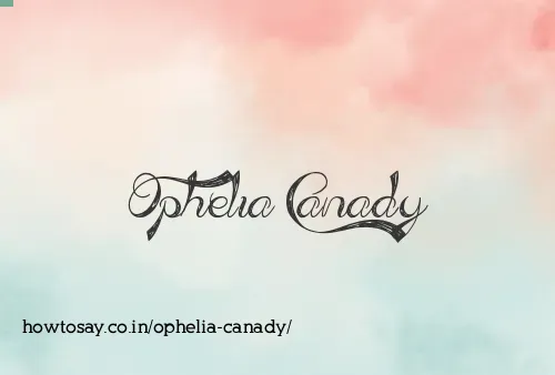 Ophelia Canady
