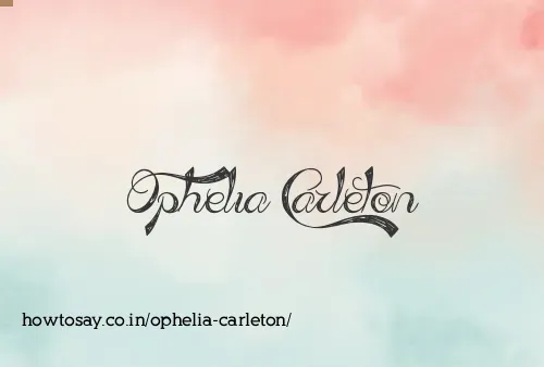 Ophelia Carleton