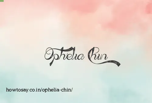 Ophelia Chin