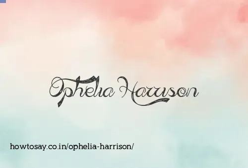 Ophelia Harrison