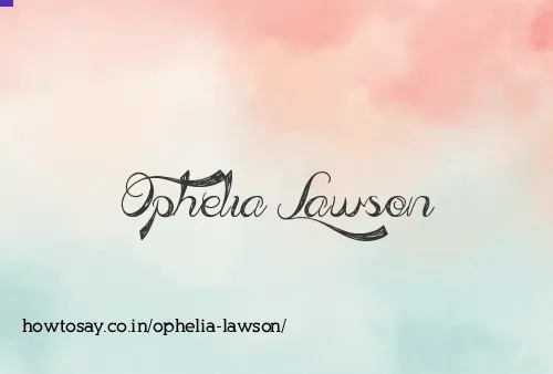Ophelia Lawson