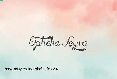 Ophelia Leyva