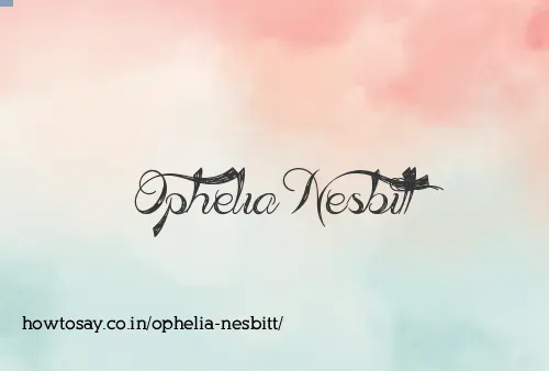 Ophelia Nesbitt