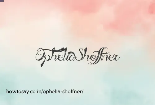 Ophelia Shoffner