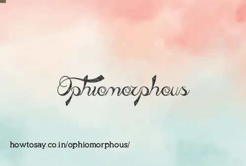 Ophiomorphous