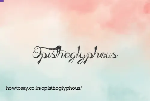 Opisthoglyphous