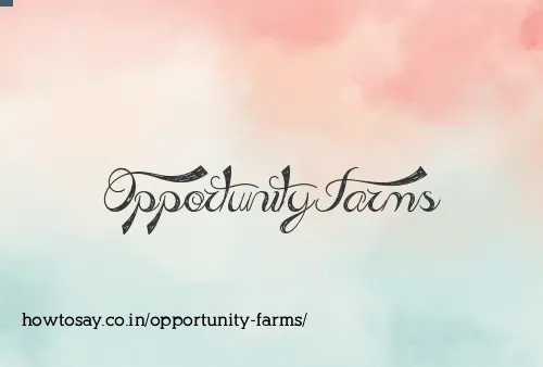 Opportunity Farms