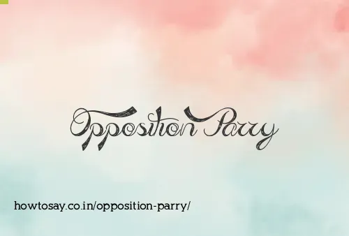 Opposition Parry