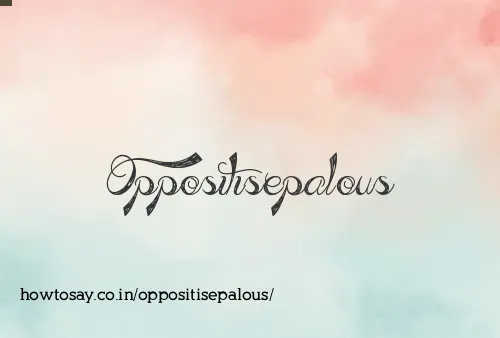 Oppositisepalous