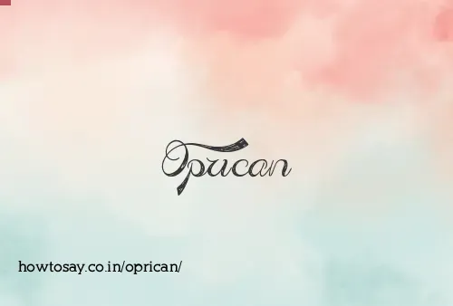 Oprican