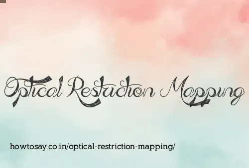 Optical Restriction Mapping