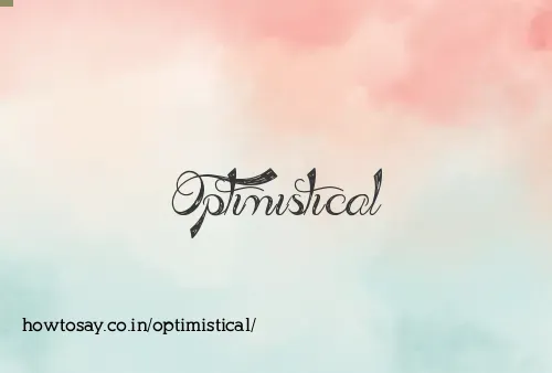 Optimistical