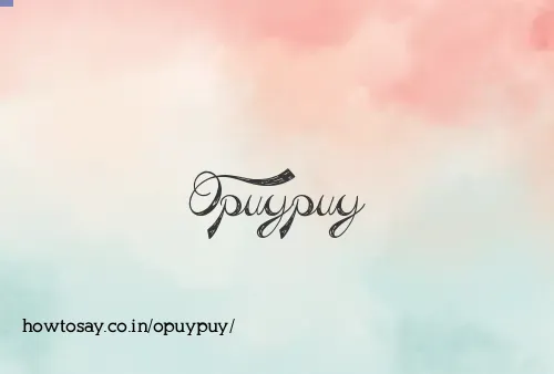 Opuypuy