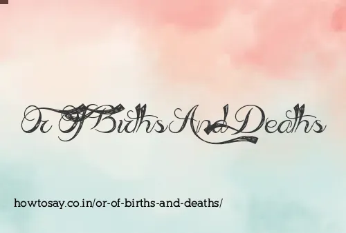 Or Of Births And Deaths
