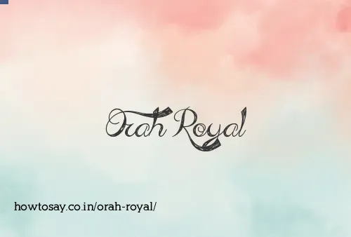Orah Royal