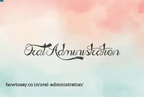 Oral Administration
