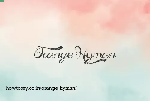 Orange Hyman
