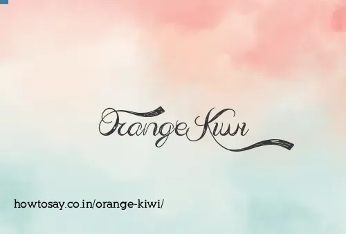 Orange Kiwi