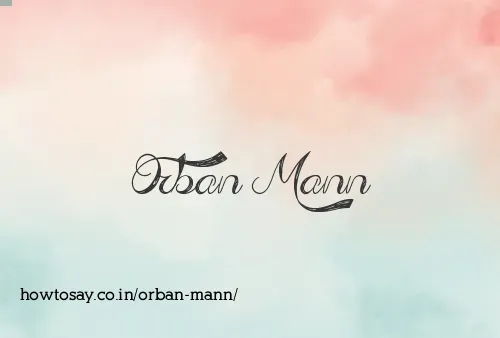 Orban Mann