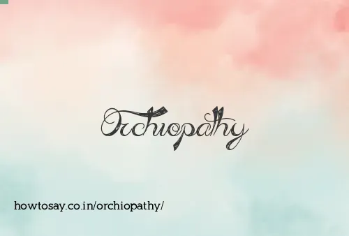 Orchiopathy