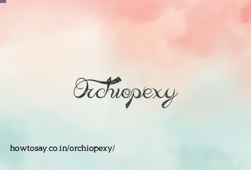 Orchiopexy