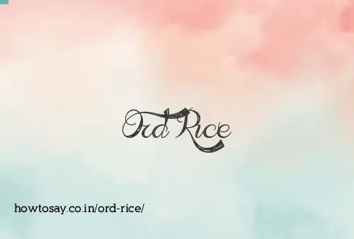 Ord Rice