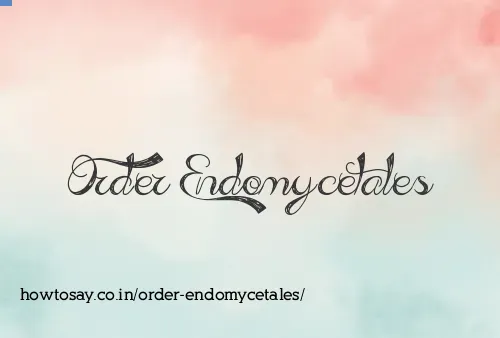 Order Endomycetales