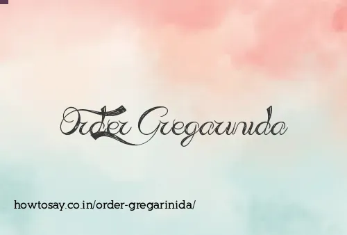Order Gregarinida