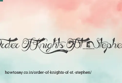 Order Of Knights Of St. Stephen