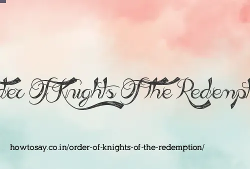 Order Of Knights Of The Redemption
