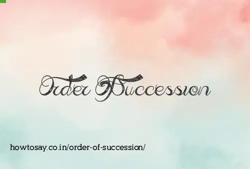 Order Of Succession
