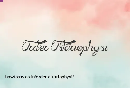 Order Ostariophysi