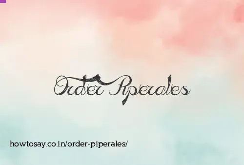 Order Piperales