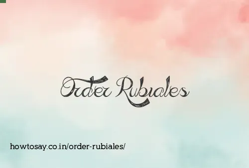 Order Rubiales