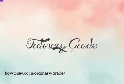 Ordinary Grade